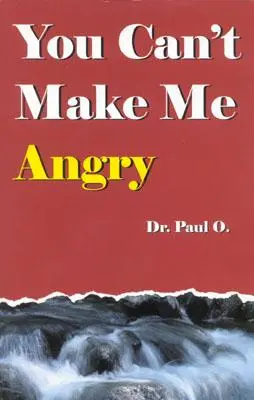 Du kannst mich nicht wütend machen - You Can't Make Me Angry