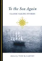 Noch einmal auf das Meer: Klassische Seemannsgeschichten - To the Sea Again: Classic Sailing Stories