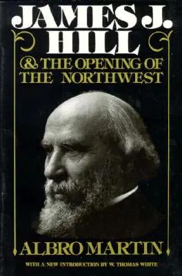 James J. Hill und die Erschließung des Nordwestens - James J. Hill and the Opening of the Northwest