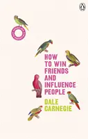 Wie Sie Freunde gewinnen und Menschen beeinflussen - (Vermilion Life Essentials) - How to Win Friends and Influence People - (Vermilion Life Essentials)