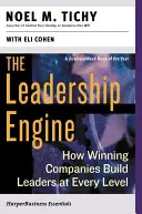 Der Führungsmotor: Wie erfolgreiche Unternehmen Führungskräfte auf jeder Ebene aufbauen - The Leadership Engine: How Winning Companies Build Leaders at Every Level