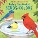 Babys erstes Buch der Vögel und Farben - Baby's First Book of Birds & Colors