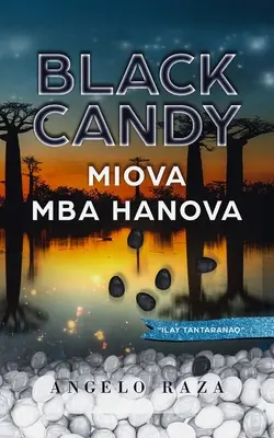 Schwarze Bonbons, MIOVA MBA HANOVA - Black Candy, MIOVA MBA HANOVA