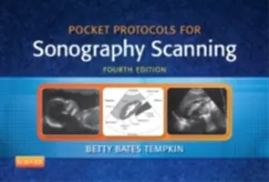 Taschenprotokolle für die Sonographieuntersuchung - Pocket Protocols for Sonography Scanning