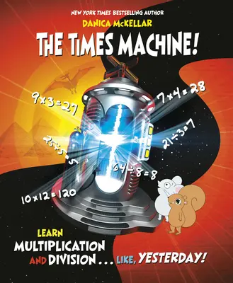 Die Zeitmaschine: Multiplikation und Division lernen. . . Wie gestern! - The Times Machine!: Learn Multiplication and Division. . . Like, Yesterday!