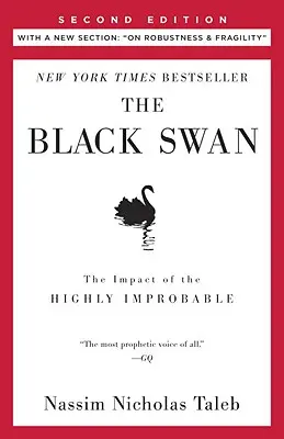 Der Schwarze Schwan: Zweite Auflage: Die Auswirkungen des höchst Unwahrscheinlichen: Mit einem neuen Abschnitt: Über Robustheit und Fragilität - The Black Swan: Second Edition: The Impact of the Highly Improbable: With a New Section: On Robustness and Fragility