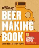 Brooklyn Brew Shop's Buch zur Bierherstellung: 52 saisonale Rezepte für kleine Chargen - Brooklyn Brew Shop's Beer Making Book: 52 Seasonal Recipes for Small Batches