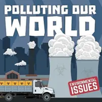 Die Verschmutzung unserer Welt - Polluting Our World