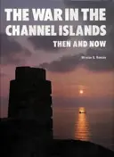 Krieg auf den Kanalinseln - damals und heute - War in the Channel Islands - Then and Now