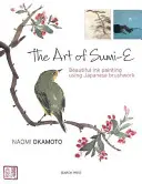Die Kunst des Sumi-E: Schöne Tuschemalerei mit japanischen Pinselstrichen - The Art of Sumi-E: Beautiful Ink Painting Using Japanese Brushwork