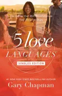 Die 5 Liebessprachen für Singles Edition: Das Geheimnis, das Ihre Beziehungen revolutionieren wird - The 5 Love Languages Singles Edition: The Secret That Will Revolutionize Your Relationships