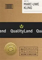 Qualityland - Besuchen Sie morgen, heute! - Qualityland - Visit Tomorrow, Today!