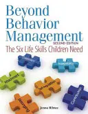 Jenseits von Behavior Management: Die sechs Lebenskompetenzen, die Kinder brauchen - Beyond Behavior Management: The Six Life Skills Children Need