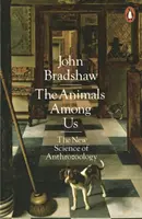 Tiere unter uns - Die neue Wissenschaft der Anthrozoologie - Animals Among Us - The New Science of Anthrozoology