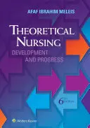Theoretische Krankenpflege: Entwicklung und Fortschritt - Theoretical Nursing: Development and Progress