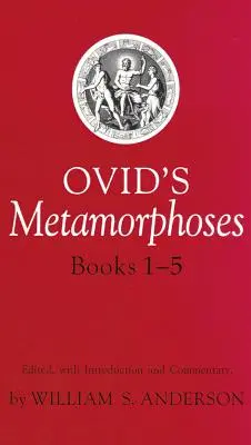 Ovids Metamorphosen, Bücher 1-5 - Ovid's Metamorphoses, Books 1-5