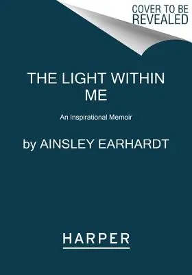 Das Licht in mir: Ein inspirierendes Memoir - The Light Within Me: An Inspirational Memoir