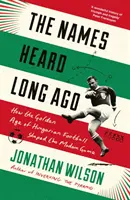 Names Heard Long Ago - auf der Shortlist für das Fußballbuch des Jahres, Sports Book Awards - Names Heard Long Ago - Shortlisted for Football Book of the Year, Sports Book Awards