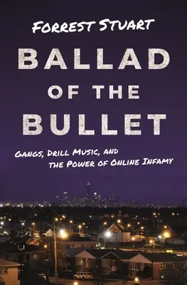 Ballad of the Bullet: Gangs, Drill-Musik und die Macht der Online-Infamie - Ballad of the Bullet: Gangs, Drill Music, and the Power of Online Infamy