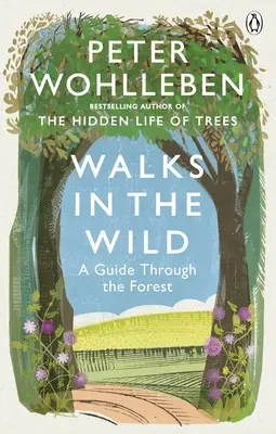 Spaziergänge in der Wildnis - Ein Führer durch den Wald mit Peter Wohlleben - Walks in the Wild - A guide through the forest with Peter Wohlleben