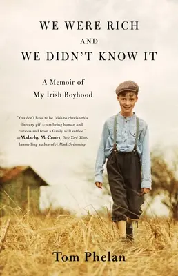 Wir waren reich und wir wussten es nicht: Eine Erinnerung an meine irische Kindheit - We Were Rich and We Didn't Know It: A Memoir of My Irish Boyhood