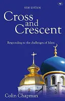 Kreuz und Halbmond: Antworten auf die Herausforderungen des Islam - Cross and Crescent: Responding to the Challenges of Islam