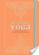 Yoga für die Hosentasche: Übungen, die Sie jederzeit ausführen können, um sich zu erfrischen, zu konzentrieren und zu regenerieren - My Pocket Yoga: Anytime Exercises That Refresh, Refocus, and Restore