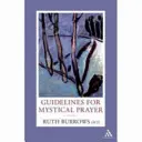 Leitfaden für das mystische Gebet - Guidelines for Mystical Prayer