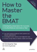 Wie man den Bmat meistert: Unschlagbare Vorbereitung auf den biomedizinischen Aufnahmetest - How to Master the Bmat: Unbeatable Preparation for Success in the Biomedical Admissions Test