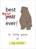 Der beste Bär aller Zeiten: Ein kleines Jahr von Liz Climo - Best Bear Ever!: A Little Year of Liz Climo