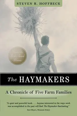 Die Haymakers: Eine Chronik von fünf Farmer-Familien - The Haymakers: A Chronicle of Five Farm Families