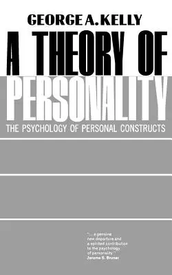 Eine Theorie der Persönlichkeit: Die Psychologie der Persönlichkeitskonstruktionen - A Theory of Personality: The Psychology of Personal Constructs
