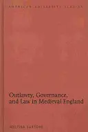 Gesetzlosigkeit, Herrschaft und Recht im mittelalterlichen England - Outlawry, Governance, and Law in Medieval England