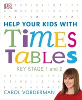Help Your Kids with Times Tables, Ages 5-11 (Key Stage 1-2) - Einzigartige visuelle Schritt-für-Schritt-Anleitung und Übungsfragen - Help Your Kids with Times Tables, Ages 5-11 (Key Stage 1-2) - A Unique Step-by-Step Visual Guide and Practice Questions