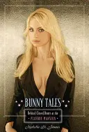 Bunny-Geschichten: Hinter verschlossenen Türen in der Playboy Mansion - Bunny Tales: Behind Closed Doors at the Playboy Mansion