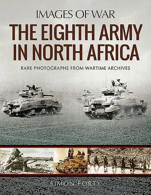 Die Achte Armee in Nordafrika - The Eighth Army in North Africa