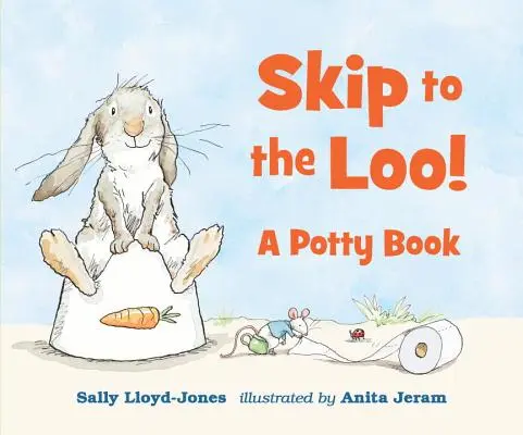 Skip to the Loo! ein Töpfchenbuch - Skip to the Loo! a Potty Book