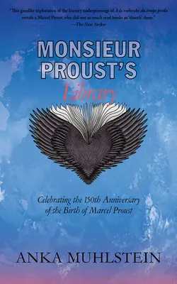 Die Bibliothek von Monsieur Proust: Zum 150. Jahrestag der Geburt von Marcel Proust - Monsieur Proust's Library: Celebrating the 150th Anniversary of the Birth of Marcel Proust