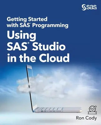 Der Einstieg in die SAS-Programmierung: SAS Studio in der Cloud nutzen - Getting Started with SAS Programming: Using SAS Studio in the Cloud