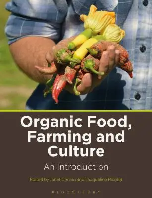 Ökologische Lebensmittel, Landwirtschaft und Kultur: Eine Einführung - Organic Food, Farming and Culture: An Introduction