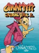 Graffiti Coloring, Buch 2: Charaktere - Graffiti Coloring, Book 2: Characters