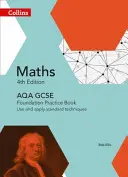 Collins GCSE Maths -- Aqa GCSE Maths Foundation Practice Book: Standardtechniken verwenden und anwenden - Collins GCSE Maths -- Aqa GCSE Maths Foundation Practice Book: Use and Apply Standard Techniques