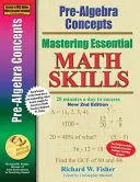 Pre-Algebra Concepts 2nd Edition, Beherrschung grundlegender mathematischer Fertigkeiten: 20 Minuten am Tag zum Erfolg - Pre-Algebra Concepts 2nd Edition, Mastering Essential Math Skills: 20 minutes a day to success