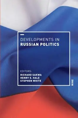 Entwicklungen in der russischen Politik 9 - Developments in Russian Politics 9