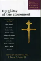 Die Herrlichkeit des Sühnopfers: Biblische, historische und praktische Perspektiven - The Glory of the Atonement: Biblical, Historical and Practical Perspectives