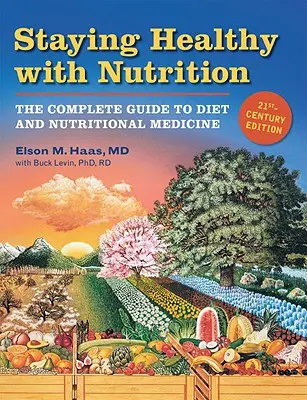 Gesund bleiben mit Ernährung, REV: Der komplette Leitfaden für Diät und Ernährungsmedizin - Staying Healthy with Nutrition, REV: The Complete Guide to Diet and Nutritional Medicine