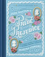Stolz und Vorurteil von Jane Austen: Ein Klassiker zum Nachlesen - Jane Austen's Pride and Prejudice: A Book-To-Table Classic