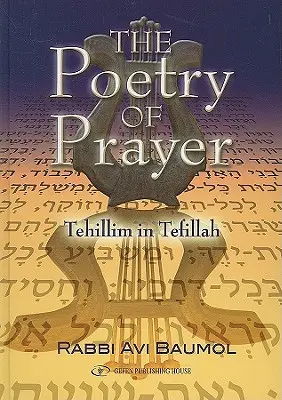 Die Poesie des Gebets: Tehillim in Tefillah - The Poetry of Prayer: Tehillim in Tefillah