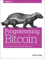 Bitcoin programmieren: Lernen Sie, wie man Bitcoin von Grund auf programmiert - Programming Bitcoin: Learn How to Program Bitcoin from Scratch