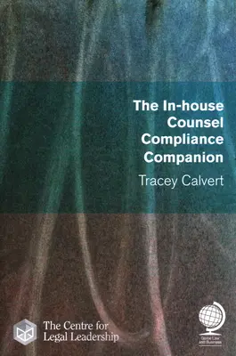 Der Compliance-Begleiter für Unternehmensjuristen (In-House Counsel) - The In-House Counsel Compliance Companion